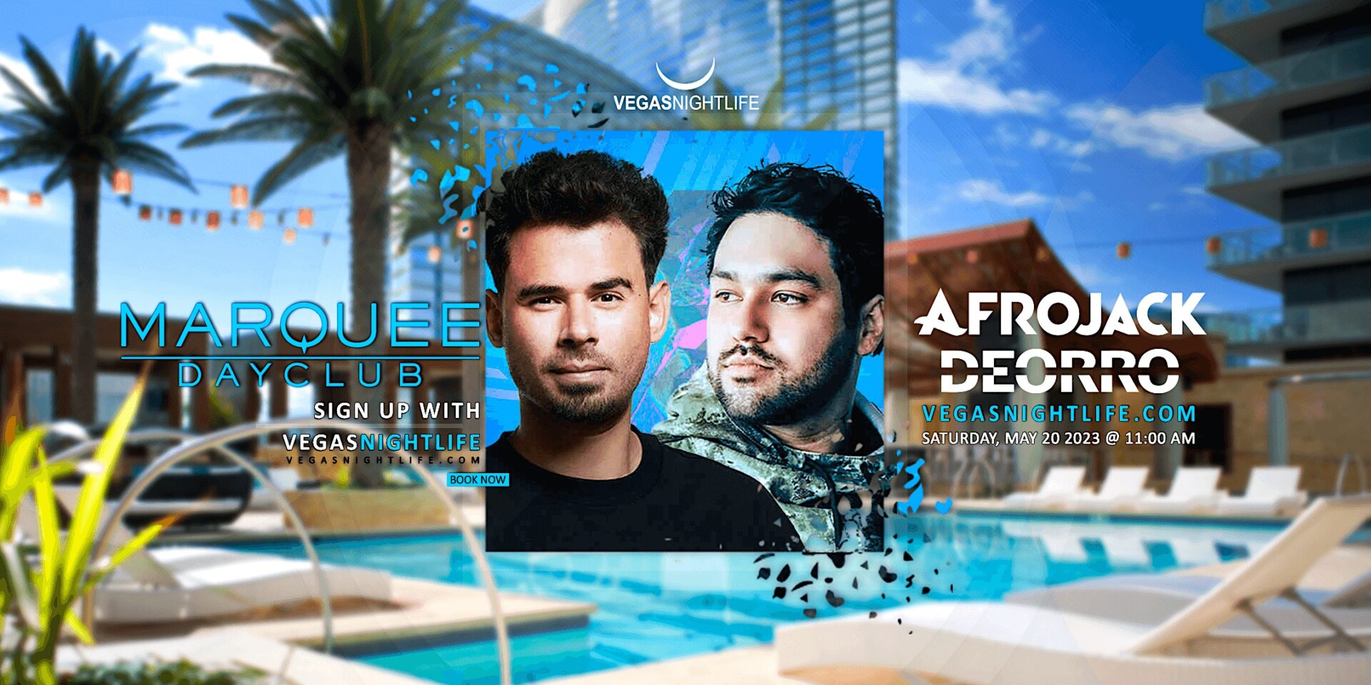 Afrojack + Deorro Marquee Vegas Pool Party EDC Week VIP Nightlife
