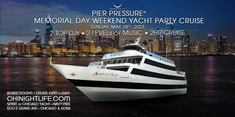 Chicago Memorial Day Weekend Pier Pressure Yacht Party Cruise