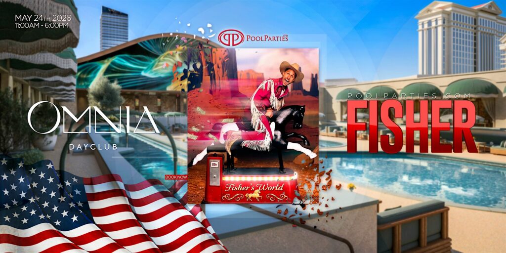 Fisher | OMNIA Dayclub | Memorial Day Weekend Party