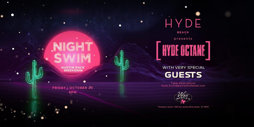 Hyde Octane | 2023 Austin Race Week Night Swim Party