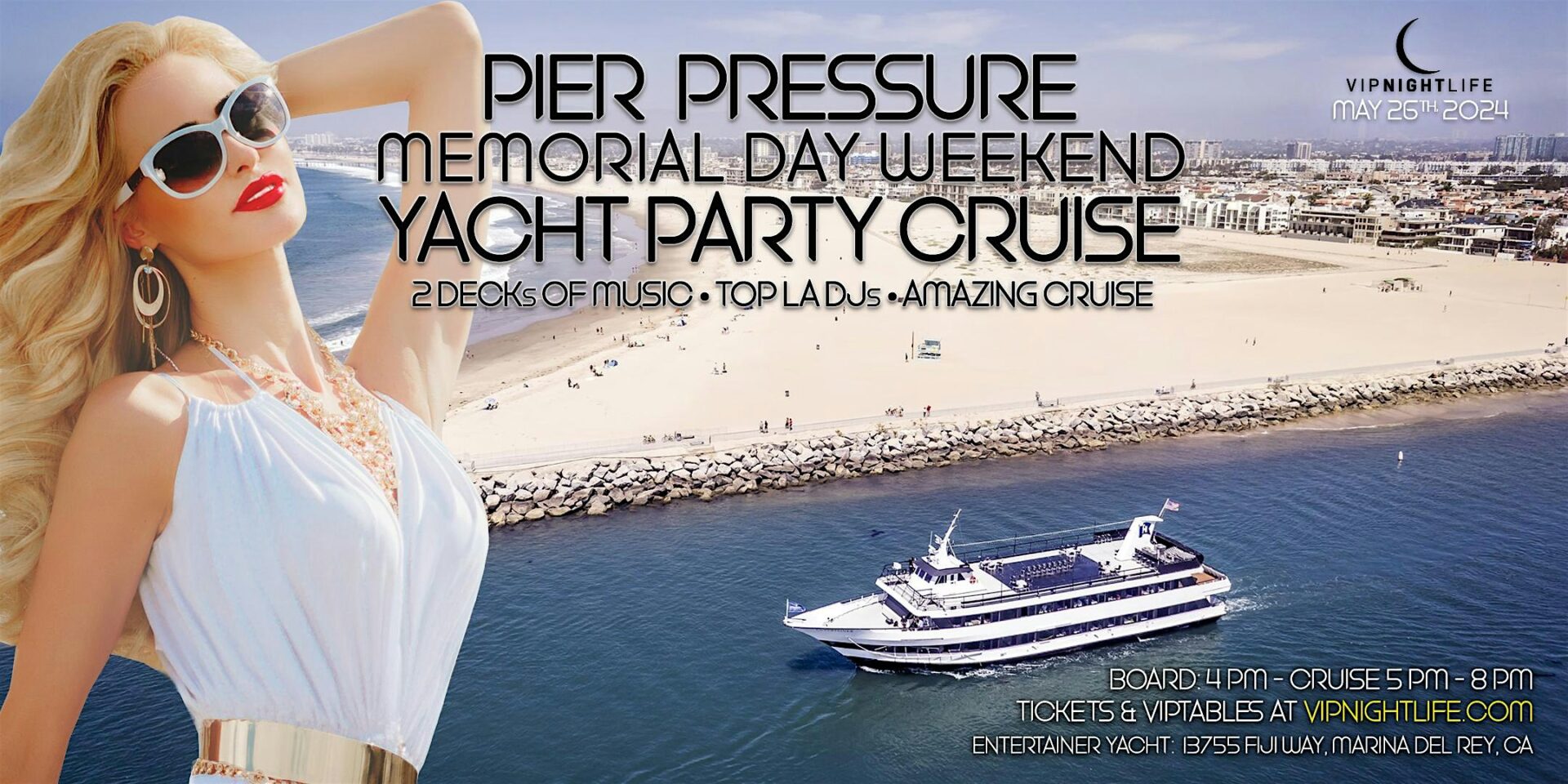 Los Angeles Memorial Weekend Pier Pressure® Party Cruise VIP Nightlife