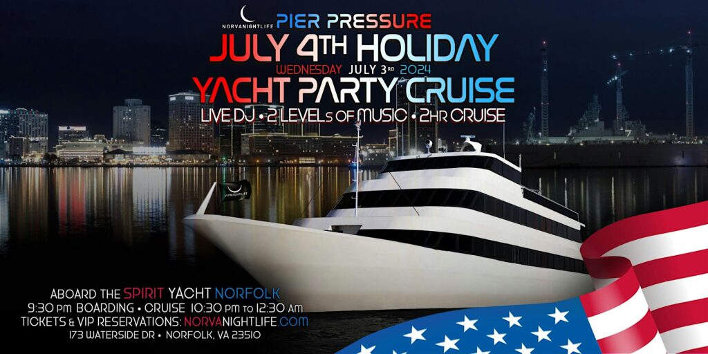 Norfolk Pre-4th of July Pier Pressure Yacht Party