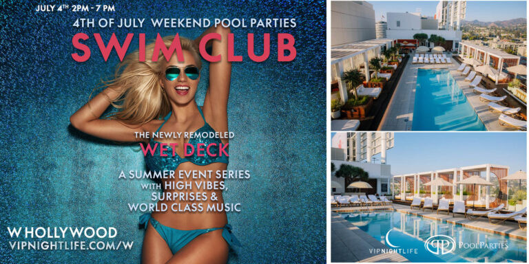 W Hollywood Swim Club | LA 4th of July Rooftop Pool Party