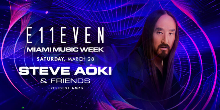 Steve Aoki | Miami Music Week Party Saturday | E11EVEN