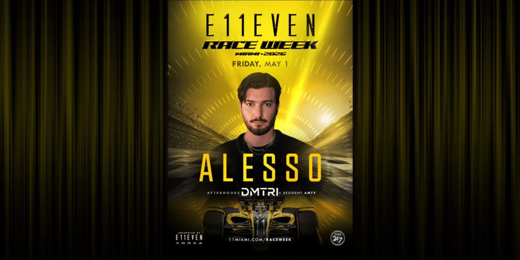 Alesso | Race Week Party | E11EVEN Miami