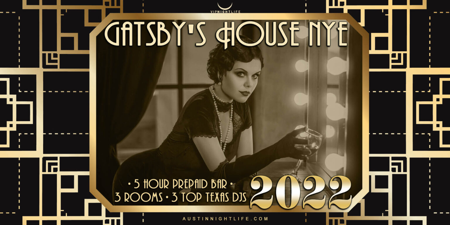 2022 Austin New Year's Eve Party Gatsby's House VIP Nightlife