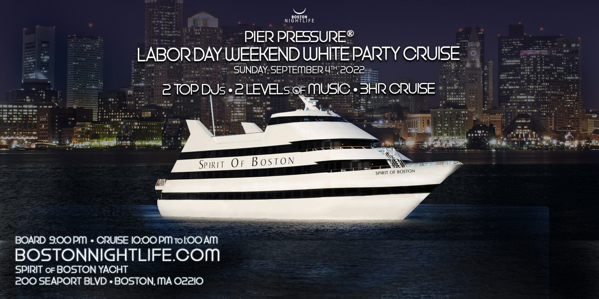 Boston Labor Day Weekend Pier Pressure White Party Cruise VIP Nightlife