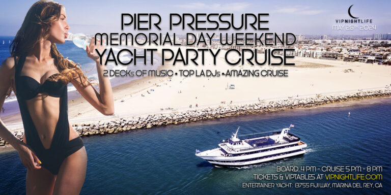 Los Angeles Memorial Weekend | Pier Pressure® Party Cruise