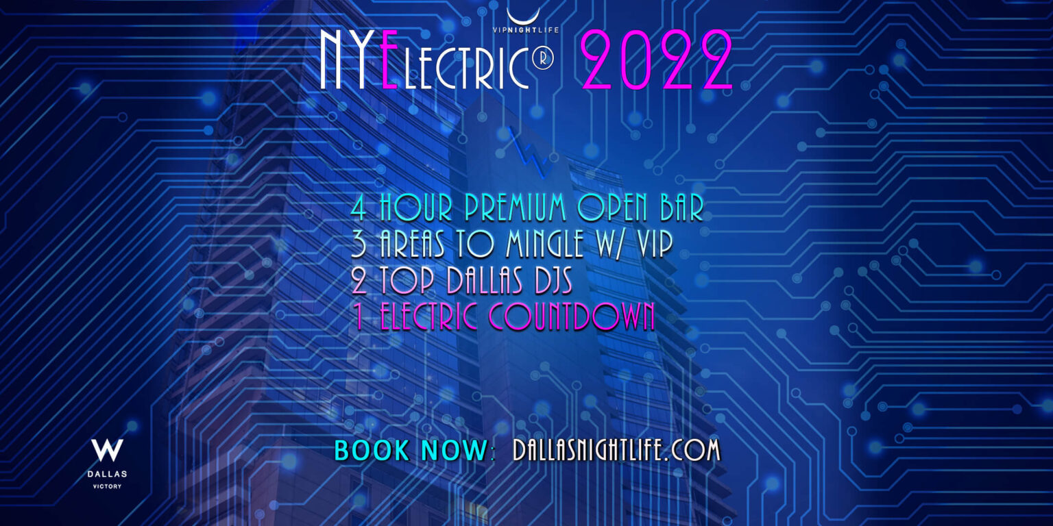 NYElectric W Dallas Rooftop New Years Eve Party 2022 VIP Nightlife