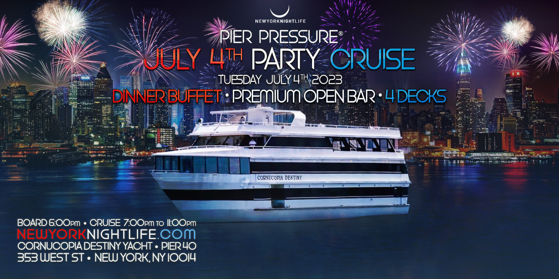 New York 4th of July Fireworks Party Cruise Pier Pressure VIP Nightlife