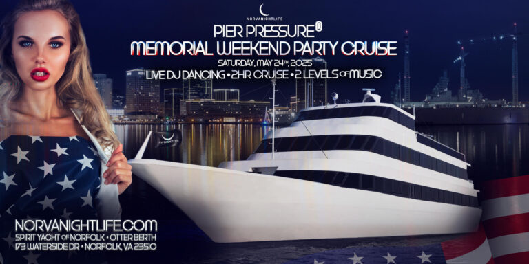 Norfolk Memorial Day Weekend Pier Pressure Yacht Party Cruise