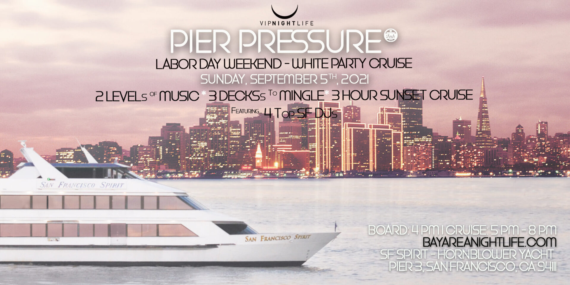 SF Labor Day Weekend Pier Pressure Yacht Party VIP Nightlife