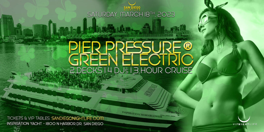 San Diego St. Patrick's Weekend - Pier Pressure® Green Electric Yacht Party