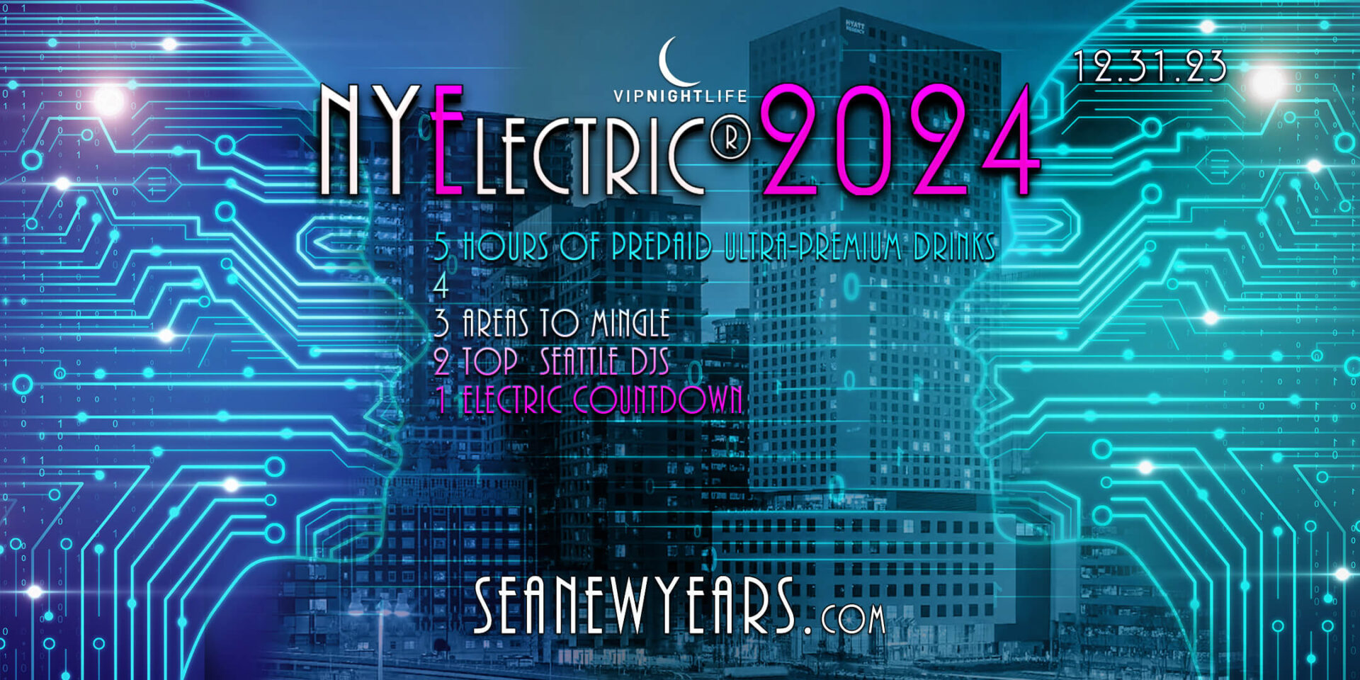 Seattle New Year's Eve Countdown Party NYElectric 2024 VIP Nightlife