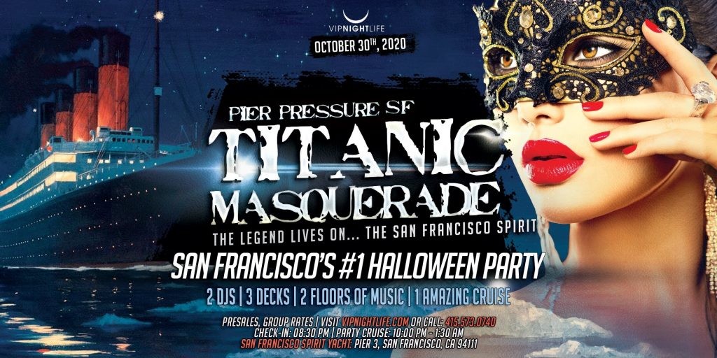 Titanic Masquerade - Pier Pressure SF Halloween Party Cruise