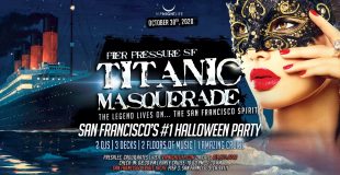 Titanic Masquerade - Pier Pressure SF Halloween Party Cruise