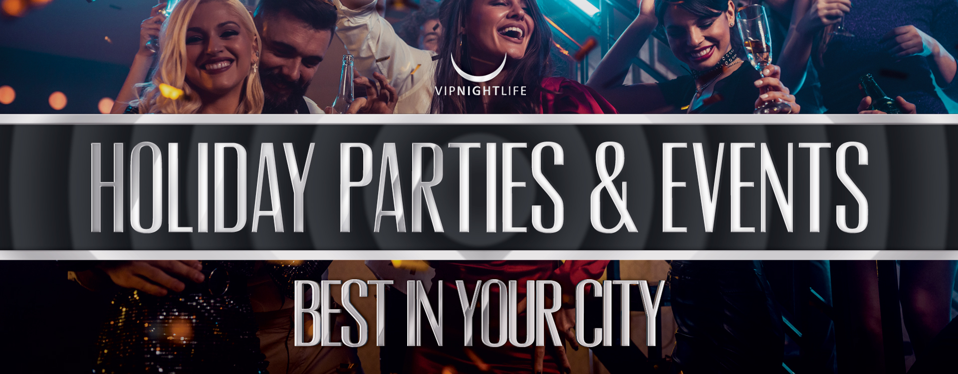 VIP Nightlife Holiday Parties and Special Events
