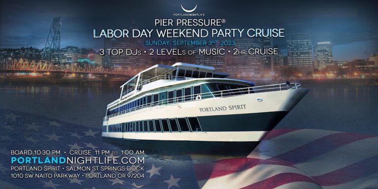 Portland Labor Day Sunday Pier Pressure Party Cruise