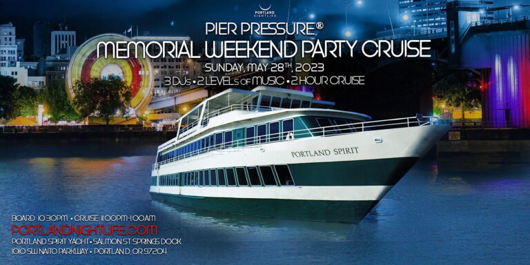 Portland Memorial Weekend Pier Pressure Party Cruise