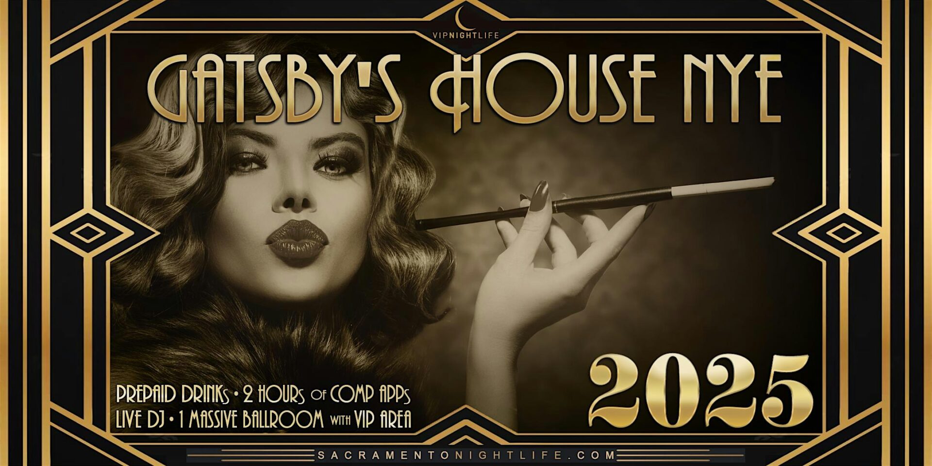 Sacramento New Year's Eve Party 2025 Gatsby's House VIP Nightlife