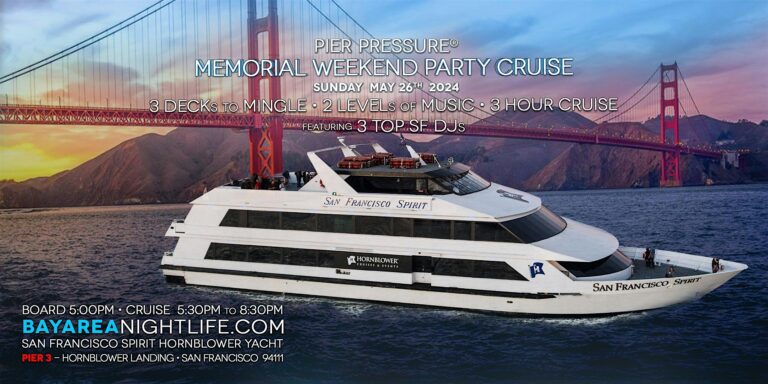 SF Memorial Day Weekend | Pier Pressure® Sunset Party Cruise